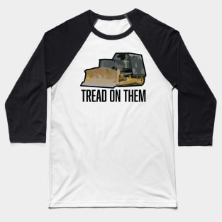 Tread On Them- Killdozer Baseball T-Shirt